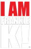 I AM FRANKIE K